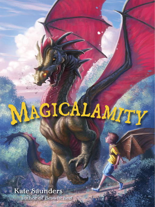 Title details for Magicalamity by Kate Saunders - Available